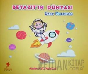 Beyazıt'ın Dünyası - Uzay Macerası