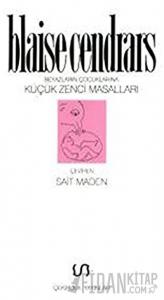 Beyazların Çocuklarına Küçük Zenci Masalları