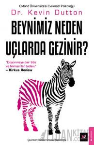 Beynimiz Neden Uçlarda Gezinir?