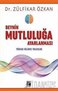 Beynin Mutluluğa Ayarlanması