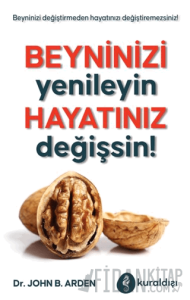 Beyninizi Yenileyin Hayatınız Değişsin!