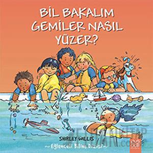 Bil Bakalım Gemiler Nasıl Yüzer?
