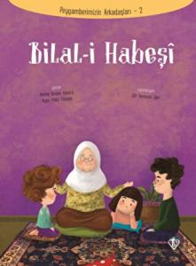 Bilal-i Habeşi - Peygamberimizin Arkadaşları 2