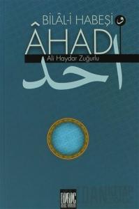 Bilal-i Habeşi ve Ahad