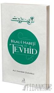 Bilal-i Habeşi ve Tevhid