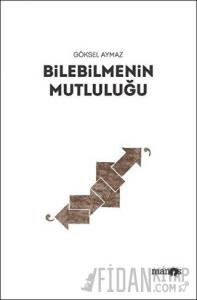 Bilebilmenin Mutluluğu