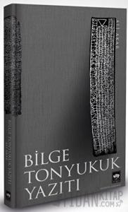 Bilge Tonyukuk Yazıtı (Ciltli)