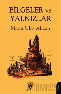 Bilgeler ve Yalnızlar