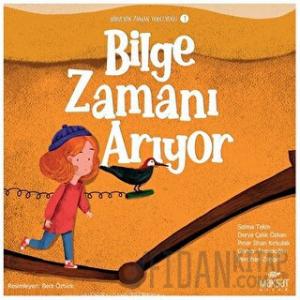 Bilgenin Zaman Yolculuğu 1 - Bilge Zamanı Arıyor