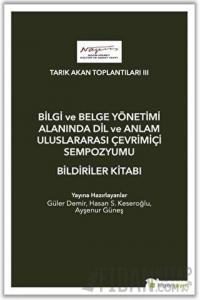 Bilgi ve Belge Yönetimi Alanında Dil ve Anlam Uluslarası Çevrimiçi Sempozyumu Bildiriler Kitabı