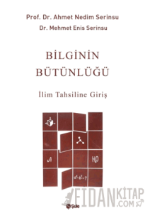 Bilginin Bütünlüğü İlim Tahsiline Giriş