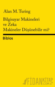 Bilgisayar Makineleri ve Zeka Makineler Düşünebilir mi?