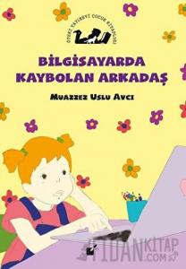 Bilgisayarda Kaybolan Arkadaş