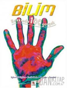 Bilim Hakkında 100 Gerçek