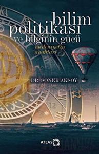 Bilim Politikası ve Bilginin Gücü