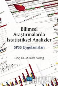 Bilimsel Araştırmalarda İstatistiksel Analizler SPSS Uygulamaları