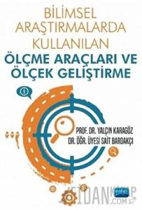Bilimsel Araştırmalarda Kullanılan Ölçme Araçları ve Ölçek Geliştirme