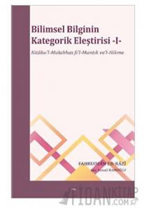 Bilimsel Bilginin Kategorik Eleştirisi -I-