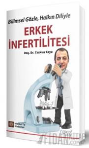 Bilimsel Gözle, Halkın Diliyle Erkek İnfertilitesi