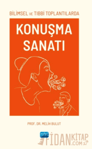 Bilimsel ve Tıbbi Toplantılarda Konuşma Sanatı