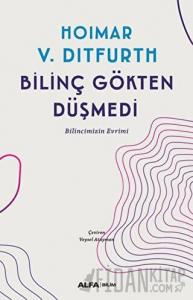 Bilinç Gökten Düşmedi
