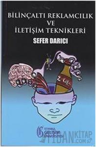 Bilinçaltı Reklamcılık ve İletişim Teknikleri