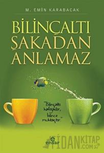 Bilinçaltı Şakadan Anlamaz