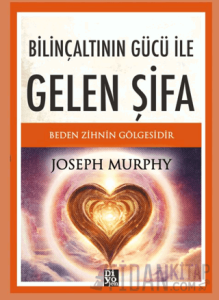 Bilinçaltının Gücü ile Gelen Şifa