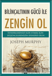 Bilinçaltının Gücü İle Zengin Ol