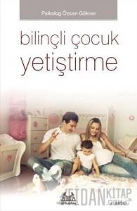 Bilinçli Çocuk Yetiştirme