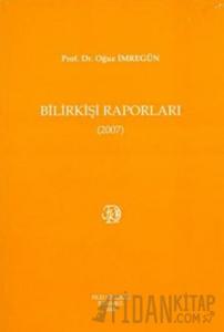 Bilirkişi Raporları 2007
