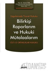 Bilirkişi Raporlarım ve Hukuki Mütalaalarım