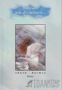 Bilirsin Aşk da Serseri
