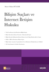 Bilişim Suçları ve İnternet İletişim Hukuku (Ciltli)