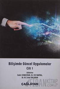 Bilişimde Güncel Uygulamalar Cilt 1 (Ciltli)