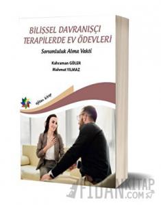 Bilişsel Davranışçı Terapilerde Ev Ödevleri - Sorumluluk Alma Vakti