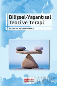 Bilişsel - Yaşantısal Teori ve Terapi