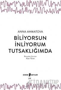 Biliyorsun İnliyorum Tutsaklığımda