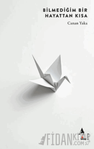 Bilmediğin Bir Hayattan Kısa