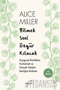 Bilmek Seni Özgür Kılacak