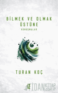Bilmek ve Olmak Üstüne