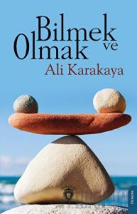 Bilmek ve Olmak