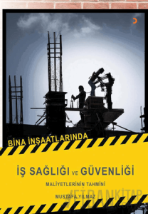 Bina İnşaatlarında İş Sağlığı ve Güvenliği Maliyetlerinin Tahmini