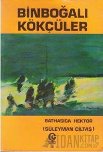 Binboğalı Kökçüler