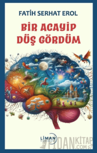 Bir Acayip Düş Gördüm