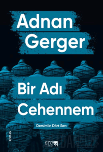 Bir Adı Cehennem (Dersim’in Dört Sırrı)