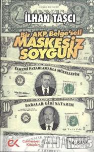 Bir AKP Belge’seli Maskesiz Soygun