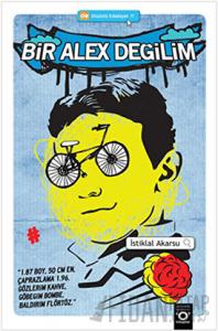 Bir Alex Değilim