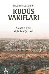 Bir Alimin Gözünden Kudüs Vakıfları