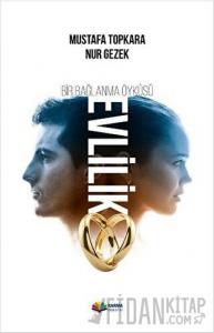 Bir Bağlanma Öyküsü Evlilik